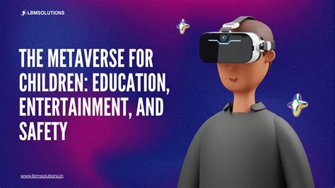 Ppt The Metaverse For Children Education Entertainment And Safety