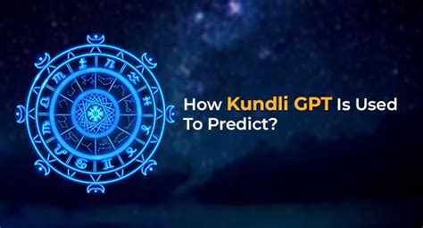 How Kundli GPT Is Used To Predict? - Astrologykart