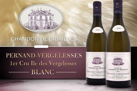 Chandon De Briailles Pernand Vergelesses Er Cru Ile Des Vergelesses