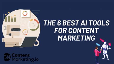 The 6 Best AI Tools For Content Marketing