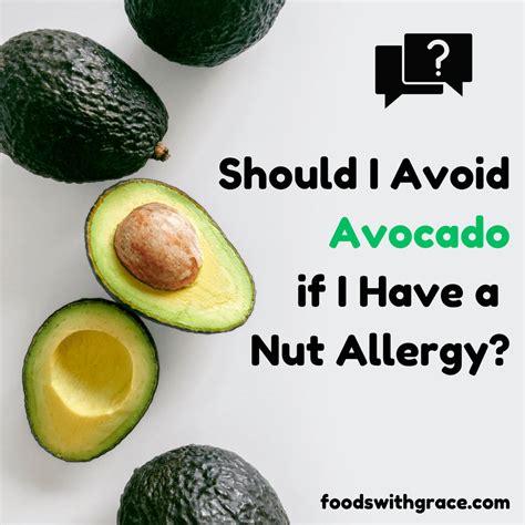 Should I Avoid Avocado if I Have a Nut Allergy? - Foods with Grace