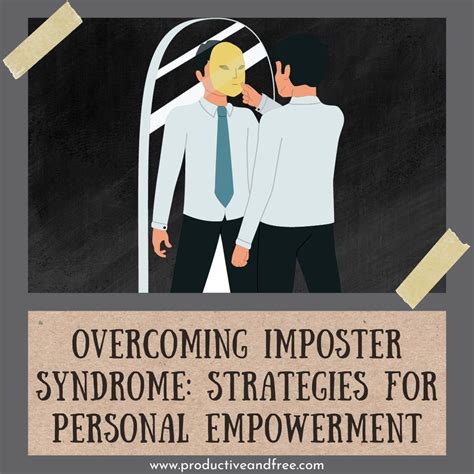 Overcoming Imposter Syndrome Strategies For Personal Empowerment — Productive And Free