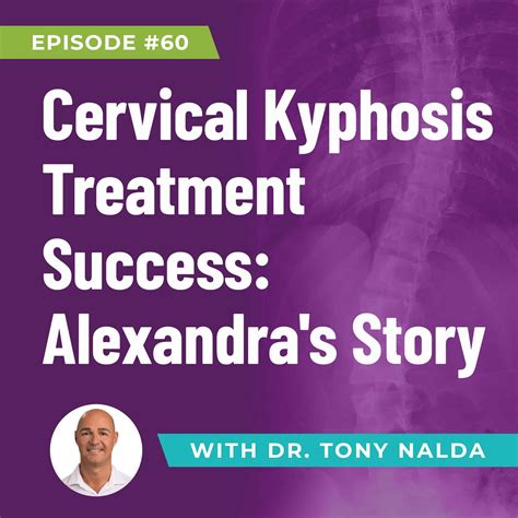 Episode 60: Cervical Kyphosis Treatment Success: Alexandra's Story