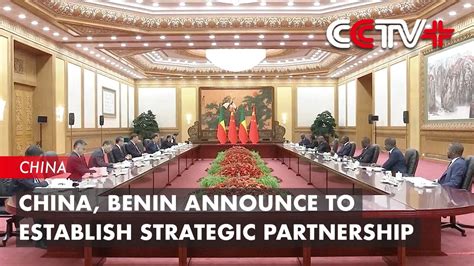 China Benin Announce To Establish Strategic Partnership Youtube