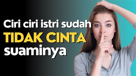 Pasti 99 Berpikir Untuk Selingkuh Inilah Ciri Ciri Seorang Istri