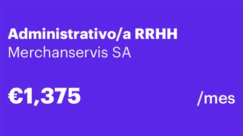 Administrativo A Rrhh Merchanservis Sa Barcelona Oficina Y