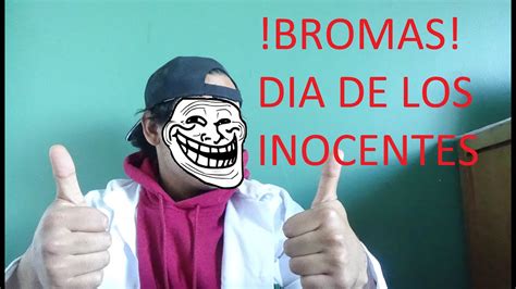 5 Divertidas Bromas Del Dia De Los Inocentes 6 Youtube