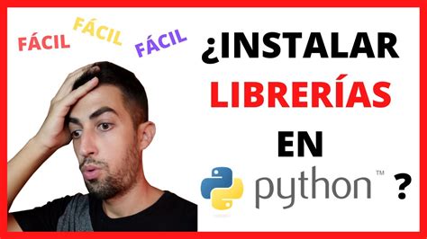 Como INSTALAR LIBRERIAS En PYTHON MUY FACIL YouTube