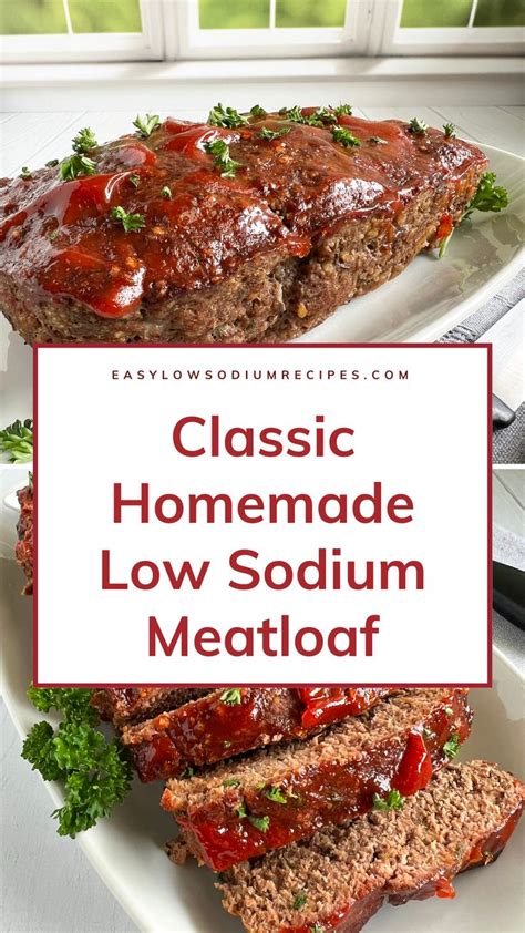 Low Sodium Meatloaf Recipe In 2024 Heart Healthy Recipes Low Sodium Low Sodium Recipes