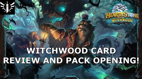 Hearthstone Witchwood Pack Opening And Card Review Part Two Youtube