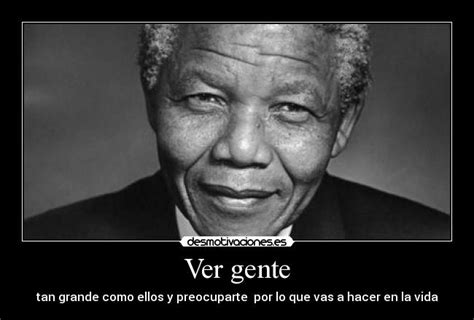 Imágenes Y Carteles De Mandela Pag 12 Desmotivaciones