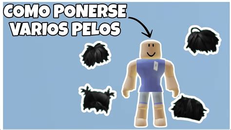 Como Poner Varios Pelos En Tu Avatar De Roblox En Computadora Youtube