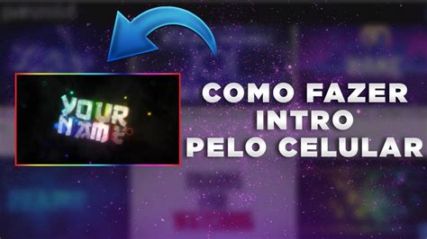 Como Fazer Intro Pelo Celular YouTube