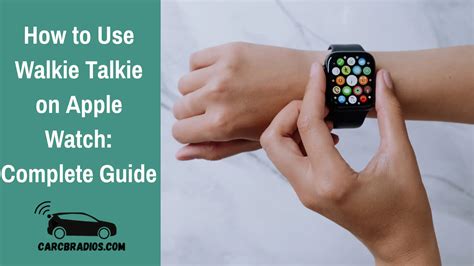 How To Use Walkie Talkie On Apple Watch Complete Guide