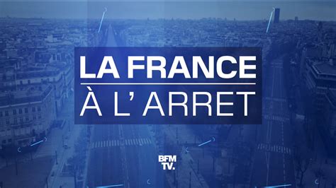 Vidéo Générique Court Edition Spéciale La France à Larrêt Bfm Tv