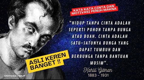 Motivasi Hidup Kata Kata Bijak Kahlil Gibran Tentang Cinta Dan