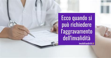 Ecco quando si può richiedere l aggravamento dell invalidità