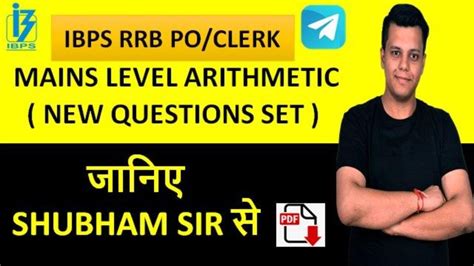 Mains Level Arithmetic New Question Set Ibps Rrb Po Clerk Shubham