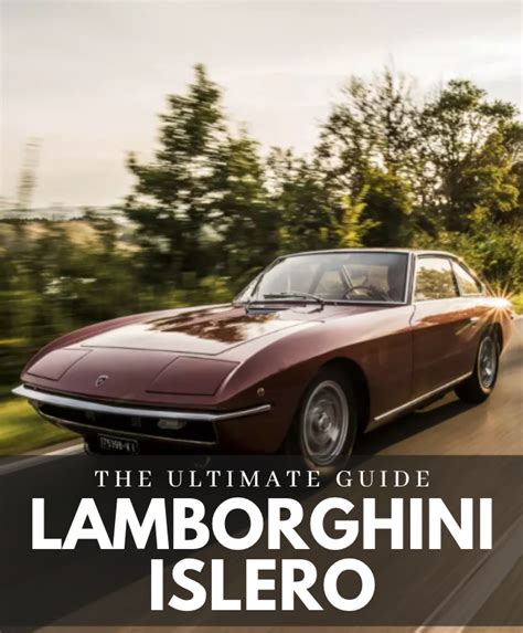 Lamborghini Islero The Ultimate Guide Lambocars