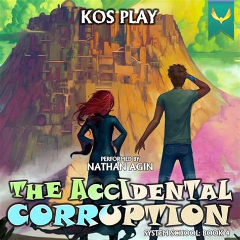 The Accidental Corruption A Litrpg Adventure System School Book