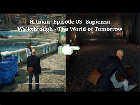 Hitman Episode 03 Sapienza Walkthrough The World Of Tomorrow YouTube