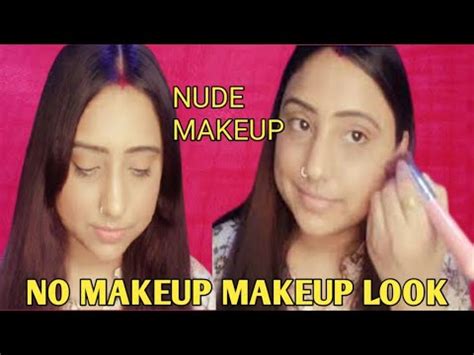 How To Do No Makeup Makeup Look Nude Makeup Easy And Simple Makeup