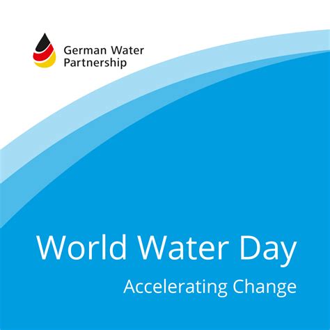 Accelerating Change World Water Day 2023 German Water Partnership