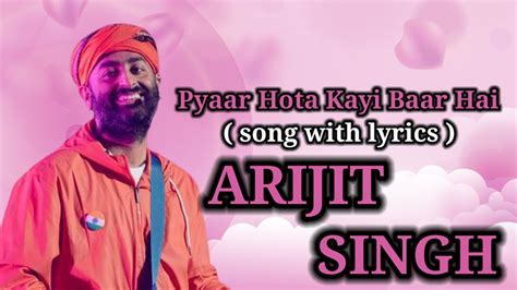 Pyar Hota Kayi Baar Hai Song With Lyrics Arijit Singh Song Pritam