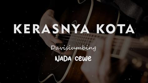 KERASNYA KOTA Davisiumbing KARAOKE GITAR AKUSTIK NADA CEWE