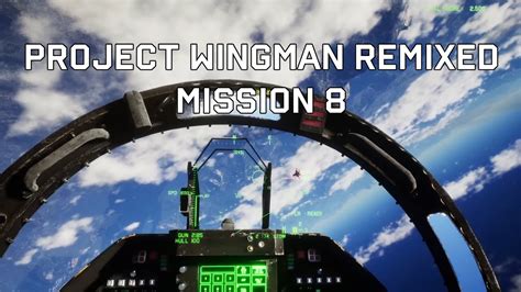 Project Wingman With Ace Combat Music Mission Clear Skies Youtube