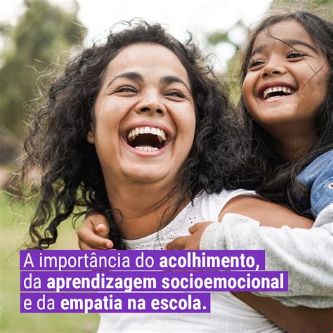 A importância do acolhimento da aprendizagem socioemocional e da