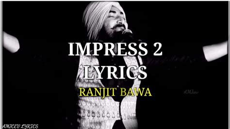 IMPRESS 2 LYRICS RANJIT BAWA YouTube