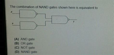 The Figure Shows Two Nand Gates Follow By A Nor Gate The System Is Equivalent To The Following