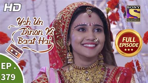 Yeh Un Dinon Ki Baat Hai Ep 379 Full Episode 5th March 2019