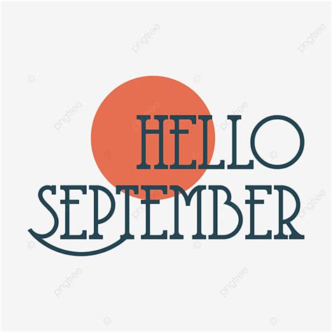 Hello September Clipart Transparent Png Hd Hello September Type