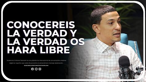 CONOCEREIS LA VERDAD Y LA VERDAD OS HARA LIBRE 2DA PARTE