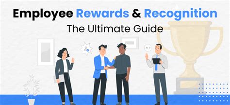 Employee Rewards and Recognition: The Ultimate Guide 