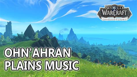 Ohn Ahran Plains Music World Of Warcraft Dragonflight YouTube