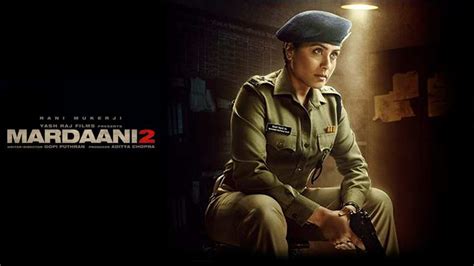 Mardaani 2 Box Office Collection Day 1: Slow Start For Rani Mukherji's Film