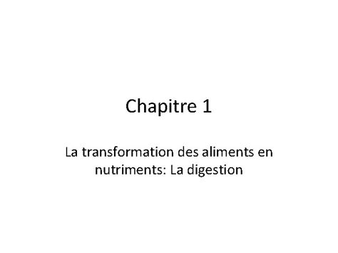 Chapitre La Transformation Des Aliments En Nutriments