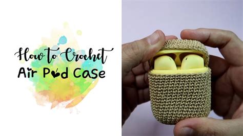 How To Crochet Airpod Case Youtube