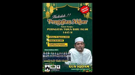 GUS IQDAM PENGAJIAN AKBAR PERINGATAN TAHUN BARU ISLAM 1445 H YouTube