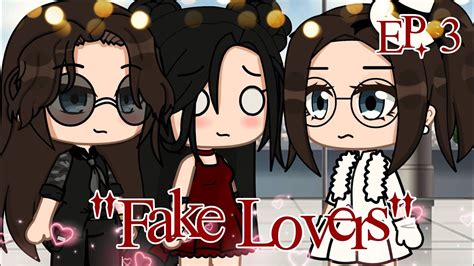 ~fake Lovers~ Ep 3 Gacha Club Lesbian Love Story~ Youtube