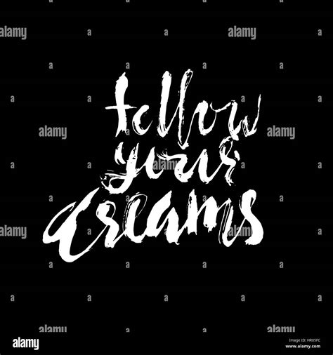 Follow Your Dream Hand Drawn Lettering Vector Typography Design