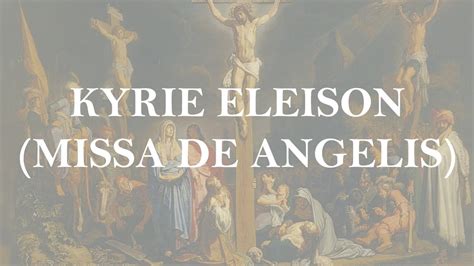 Kyrie Eleison Missa De Angelis YouTube