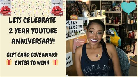 Lets Celebrate 🎊 2 Year Youtube Anniversary T Card Giveaway Enter To