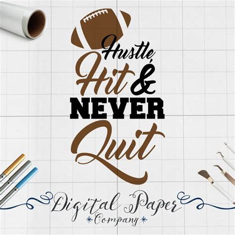 Football Svg Hustle Hit And Never Quit Svg By Digitalpapercompany