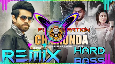 Chamunda Song Dj Remix Song Hard Bass Full Vibration Masoom