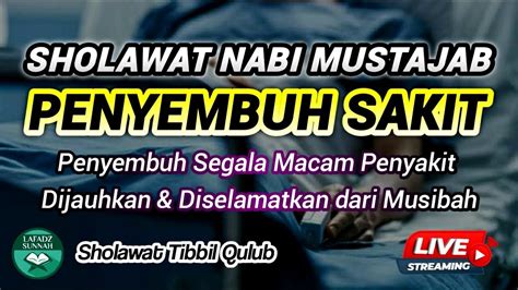 Sholawat Penyembuh Sakit Dijauhkan Dan Diselamatkan Dari Musibah