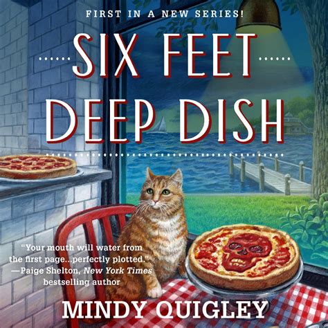Six Feet Deep Dish: Deep Dish Mysteries, Book 1 by Mindy Quigley